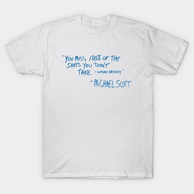 Gretzky Quote -  Michael Scott T-Shirt by toruandmidori